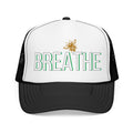 BREATHE Foam Trucker Hat